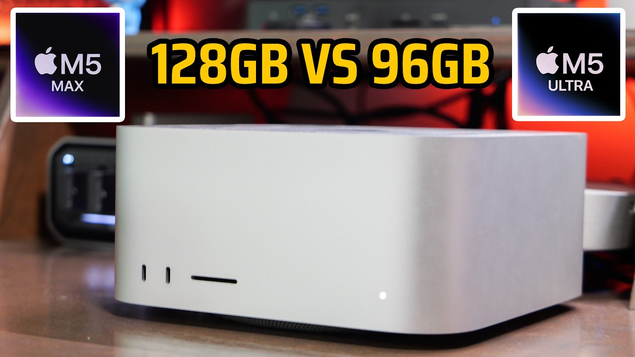 M5 Max 128GB vs M5 Ultra 96GB Mac Studio: Which One to Buy